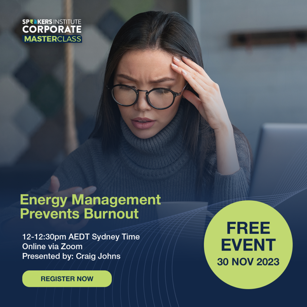 30th Nov 2023. 12-12:30PM Sydney Time. Why energy is the #1 currency in leadership.